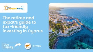 The retiree and expat’s guide to tax-friendly investing in Cyprus