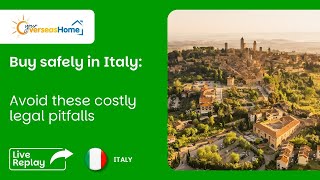 Buy safely in Italy: avoid these costly legal pitfalls