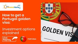 How to get a Portugal golden visa: investment options explained