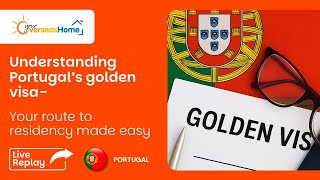 Understanding Portugal’s golden visa – your route to residency made easy