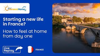 Starting a new life in France? How to feel at home from day one