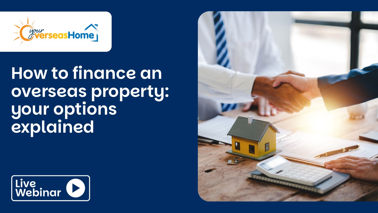 How to finance an overseas property your options explained
